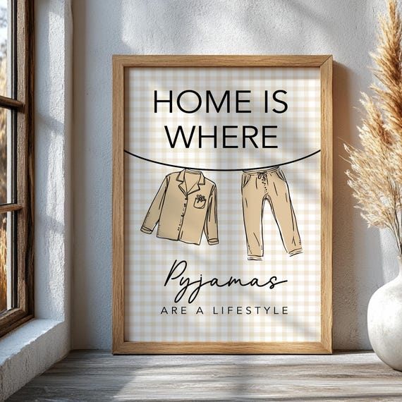 Beige Gingham Pyjama Artworkhome Is Where Pyjamas Are Wall Art Print Funny Bedroom Quote Poster Cozy Loungewear Decor Sleep Lover Gift