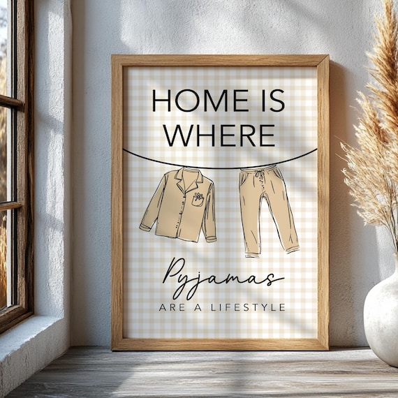 Home Is Where Pyjamas Are A Lifestyle Beige Gingham Quote Poster