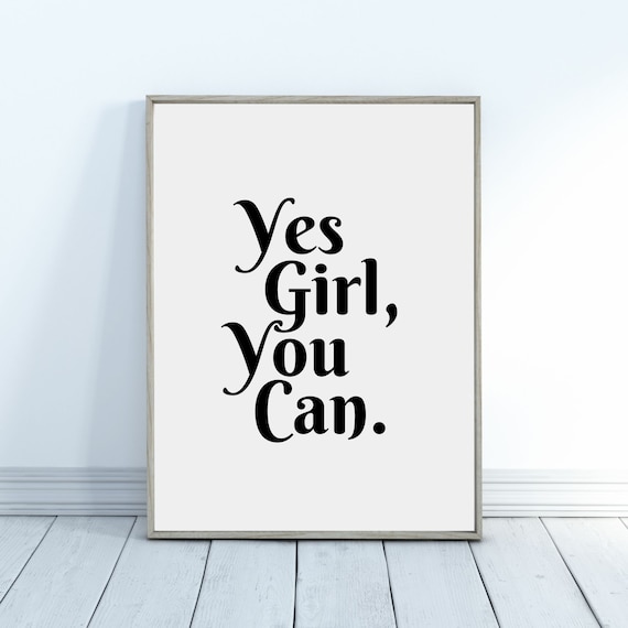 Yes Girl You Can Black White Script Minimalist Quote Art Poster