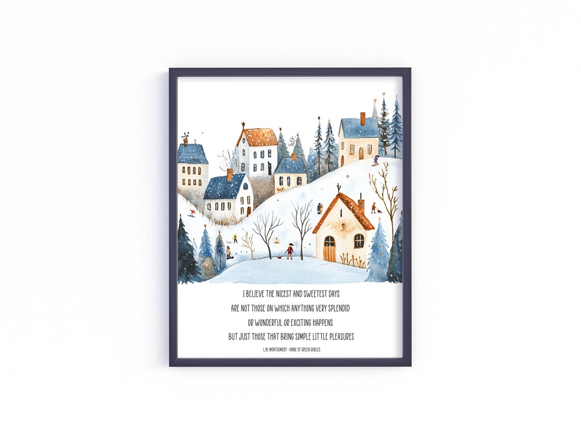 Simple Little Pleasures L.M. Montgomery Quote Snowy Village Scene Poster - Image 7