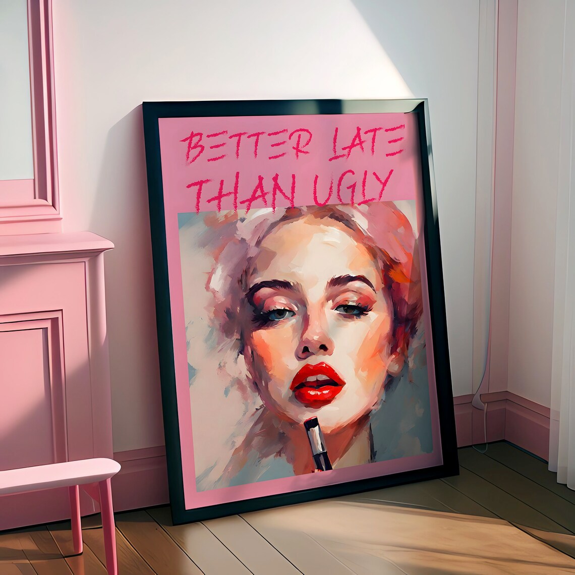 Better Late Than Ugly, Girly Room Decor Poster - Image 3
