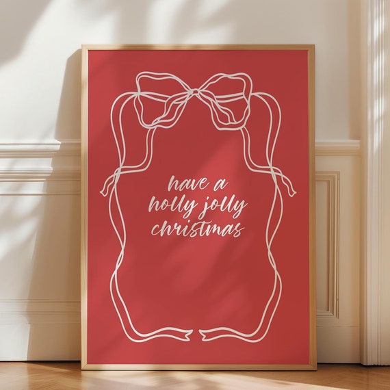 Have A Holly Jolly Print Christmas Wall Art Coquette Bow Wall Art Cute Holidays Decor Red Christmas Art Cozy Decor