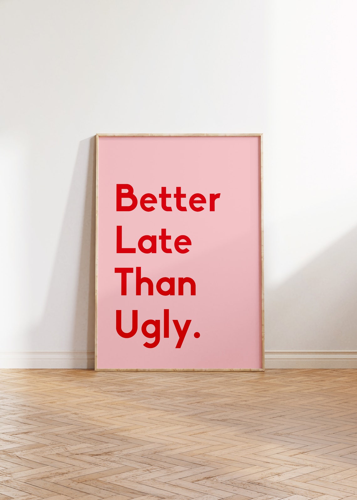 Better Late Than Ugly Sassy Funny Quote Print Girly Pink Wall Art - Image 2