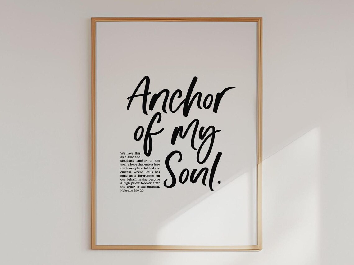 Anchor Of My Soul Hebrews 6 19 20 Brush Script Hope Scripture Verse Poster - Image 5