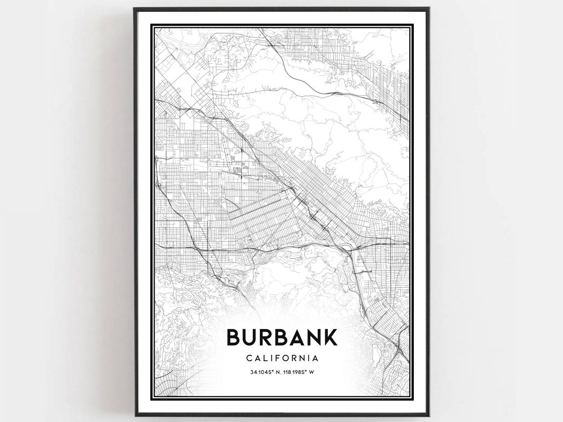 Burbank Map Print Poster Wall Art Ca City Street Decor Road Gift B852