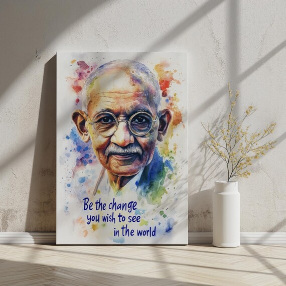 Mahatma Gandhi Watercolor Portrait Be The Change Inspirational Quote Print