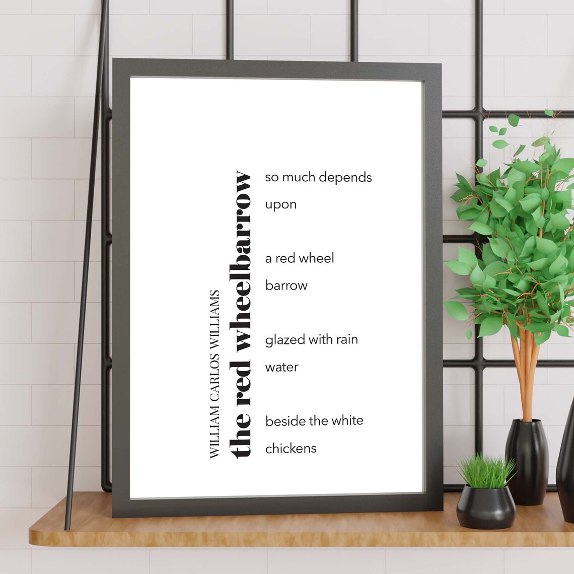 The Red Wheelbarrow, William Carlos Williams Quote Print