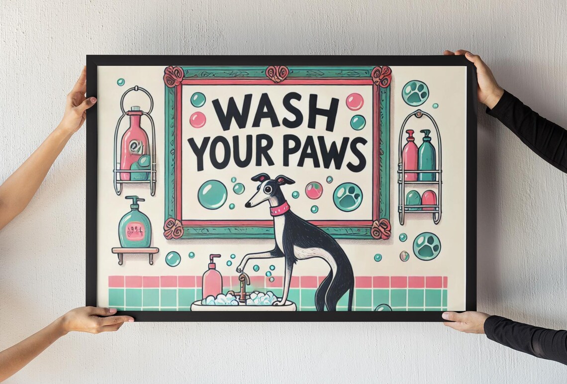 Wash Your Paws Funny Greyhound Retro Bathroom Wall Quote Poster