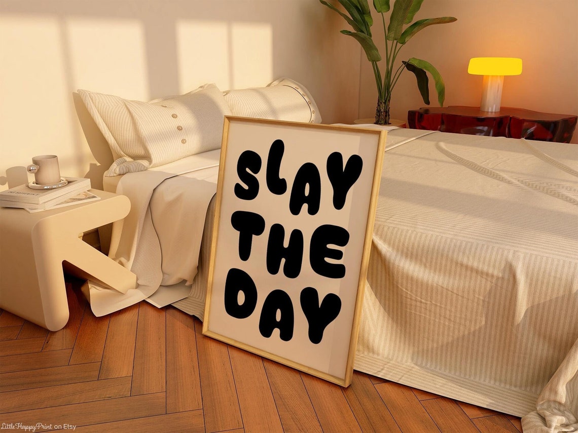 Slay The Day Bold Black Bubble Letters Sassy Motivation Poster