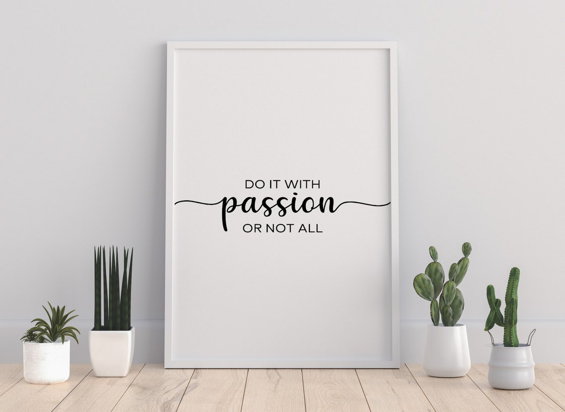 Do It With Passion Or Not All Motivational Quote Script Poster - Image 2