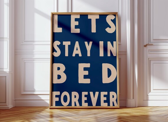 Lets Stay In Bed Forever Typography Print Blue Wall Art Maximalist Retro Print Trendy Bedroom Print Apartment Aesthetic N216