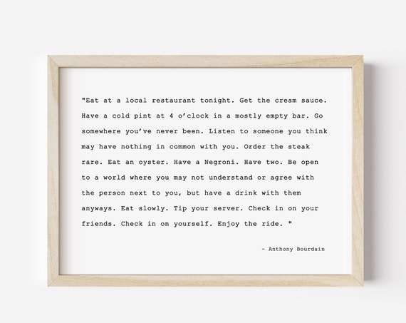 Anthony Bourdain Quote Print, Kitchen Wall Art