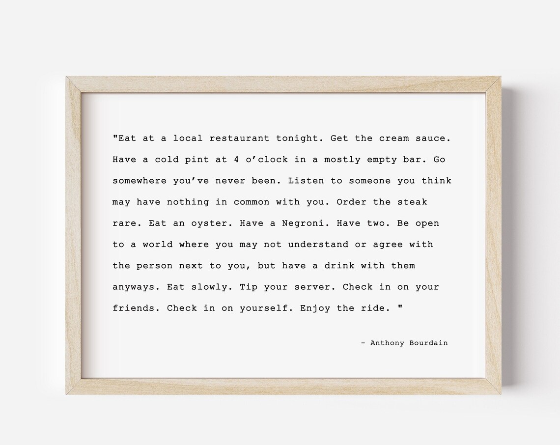Anthony Bourdain Quote Print, Kitchen Wall Art
