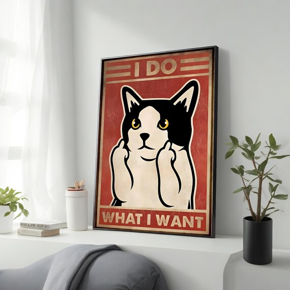 I Do What I Want Sassy Cat Vintage Style Humorous Retro Wall Art