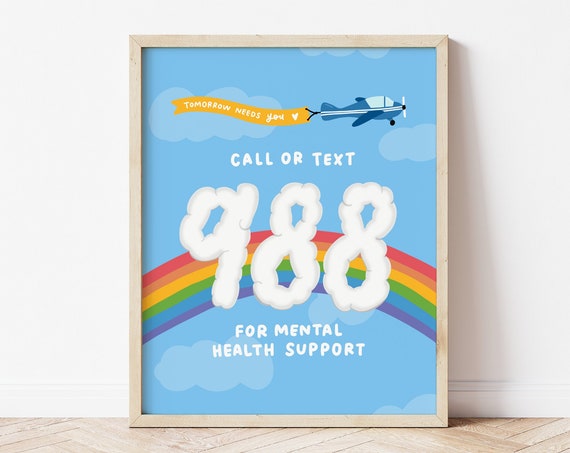 Tomorrow Needs You 988, Mental Health Awareness Poster