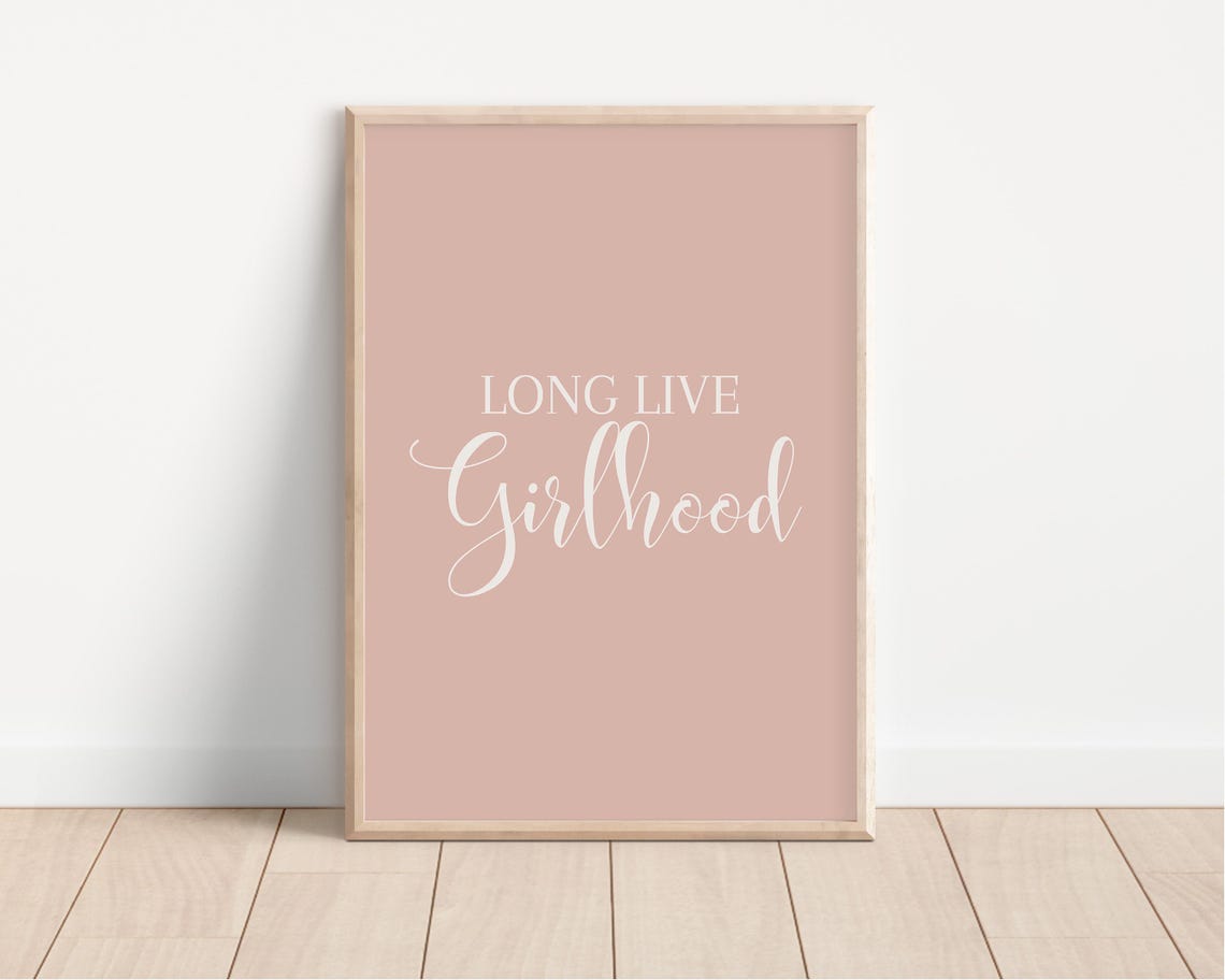 Long Live Girlhood Art Print Boho Girls Playroom Poster Little Girl Room Art Toddler Poster Girlhood Quote Print Nursery Wall Decor