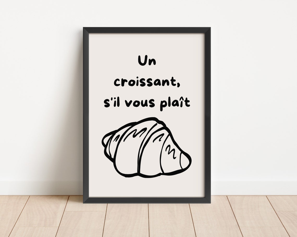 Un Croissant Sil Vous Plait Black French Croissant Kitchen Poster - Image 3