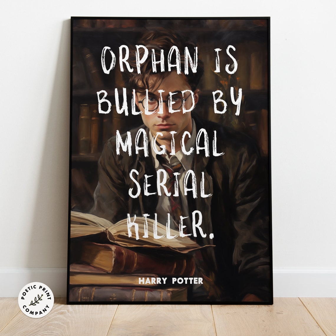 Harry Potter Orphan Bullied By Magical Serial Killer Funny Poster - Image 2
