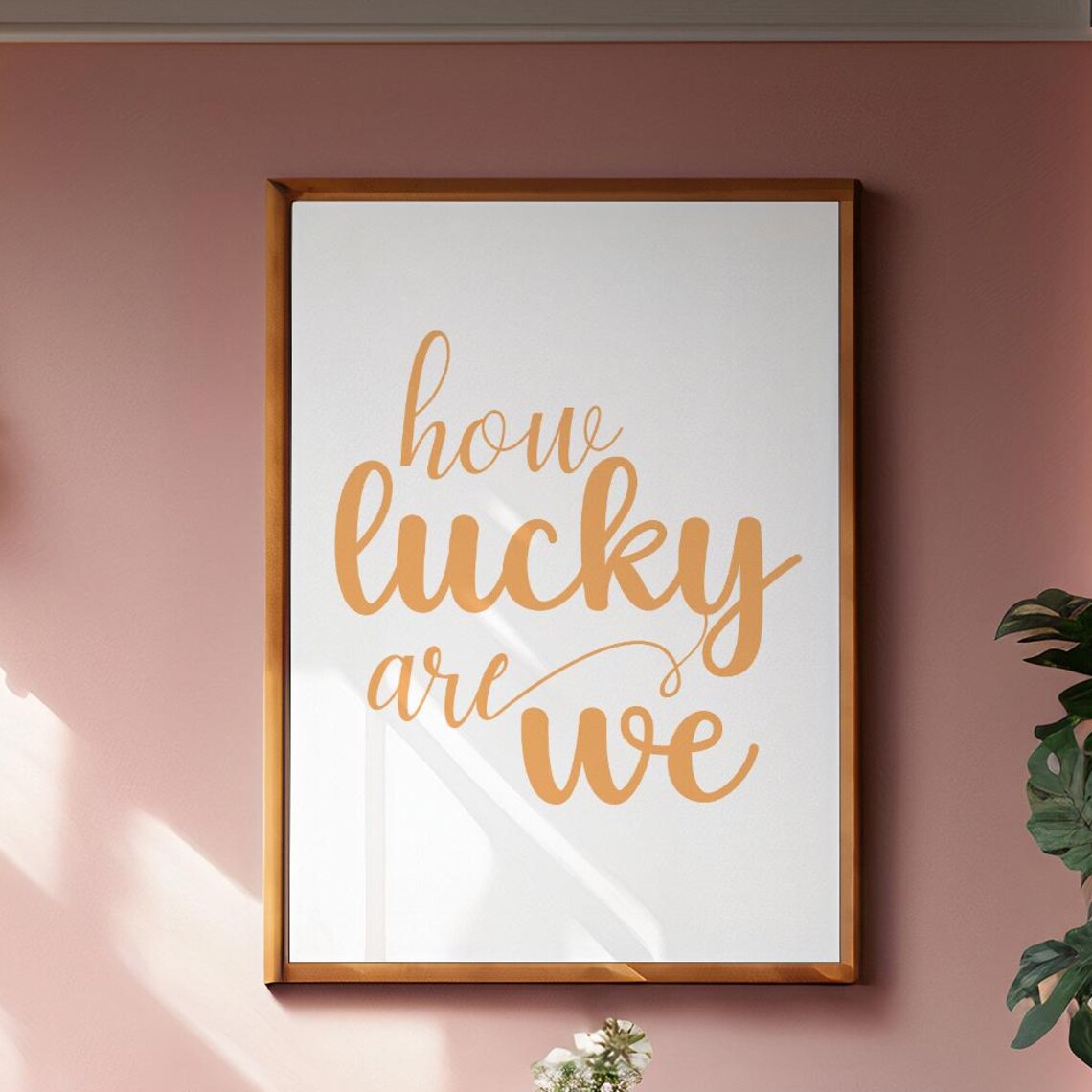 How Lucky Are We Warm Mustard Script Minimalist Quote Poster