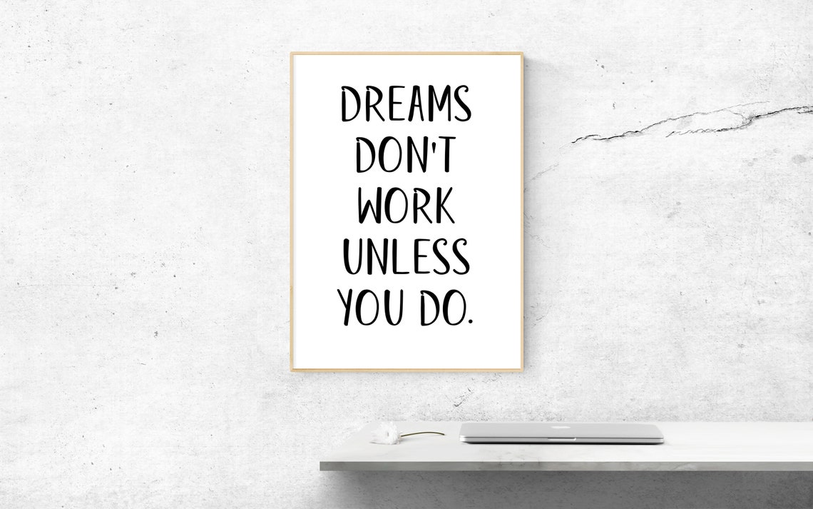 Dreams Dont Work Unless You Do Minimalist Quote Poster Office Decor