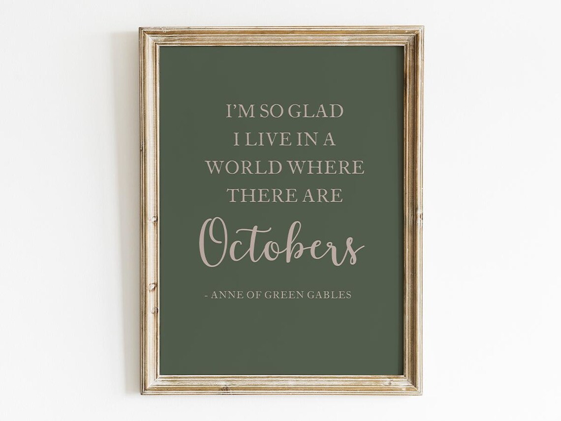 I'm So Glad I Live In A World Where There Are Octobers