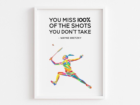You Miss 100 Of The Shots You Dont Take, Quote Art Print
