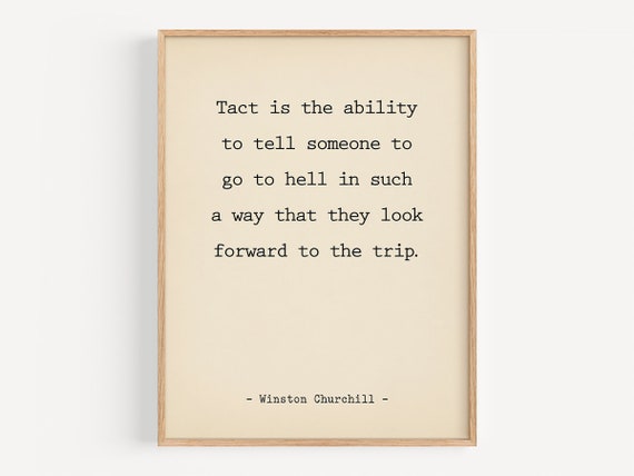 Tact Is The Ability Quote By Winston Churchill, Vintage