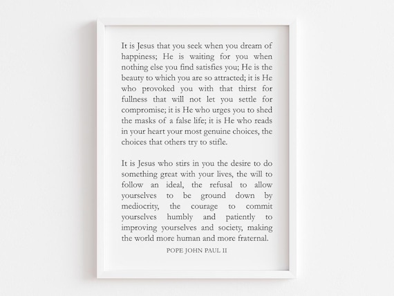 Pope John Paul II It Is Jesus That You Seek Faith Quote Poster