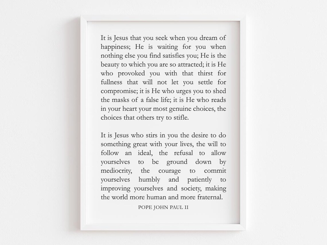 Pope John Paul II It Is Jesus That You Seek Faith Quote Poster