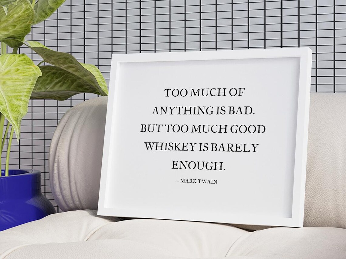 Mark Twain Too Much Good Whiskey Is Barely Enough Bar Quote Poster - Image 3
