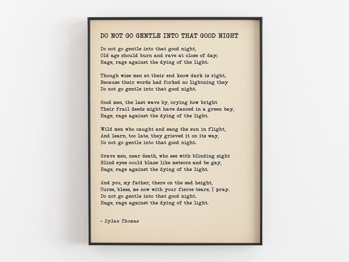 Do Not Go Gentle Into That Good Night Poem Dylan Thomas Literary Poetry Wall Art Typography Decor Friend Gift