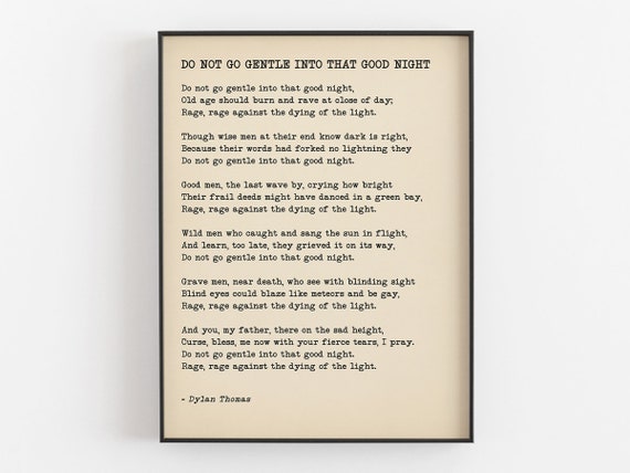 Do Not Go Gentle Into That Good Night Poem Dylan Thomas Literary Poetry Wall Art Typography Decor Friend Gift