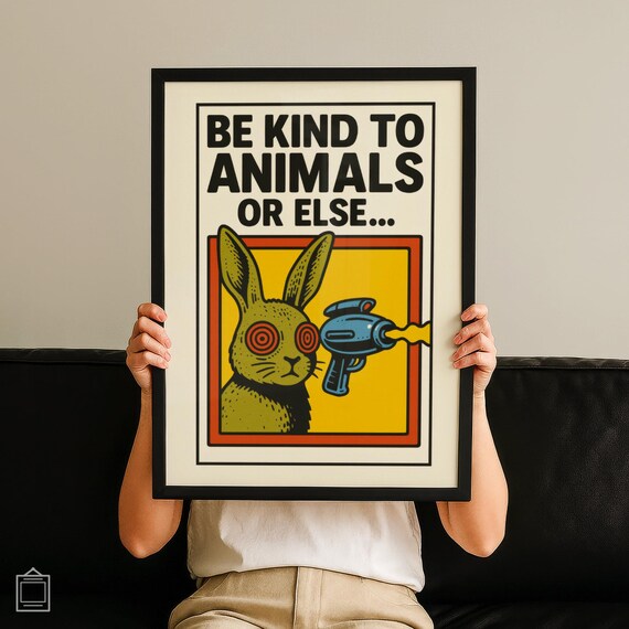 Be Kind To Animals Or Else Funny Bunny Retro Pop Art Humor Poster Gift