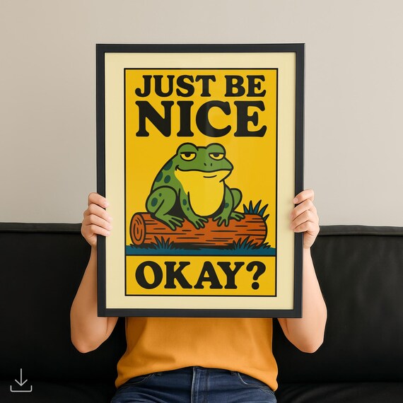 Just Be Nice Okay Retro Frog Cartoon Yellow Quote Funny Poster