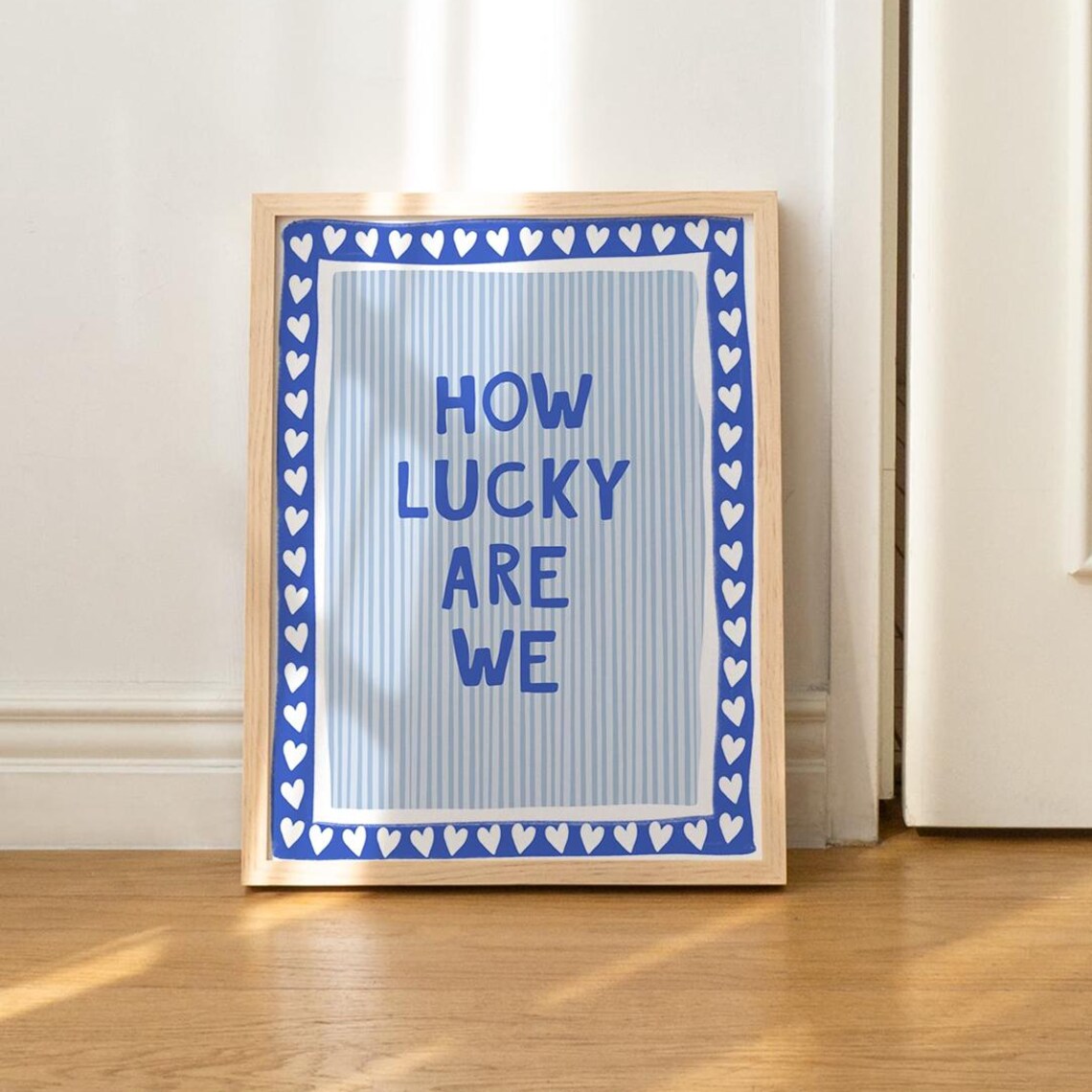 How Lucky Are We Living Room Poster Print
