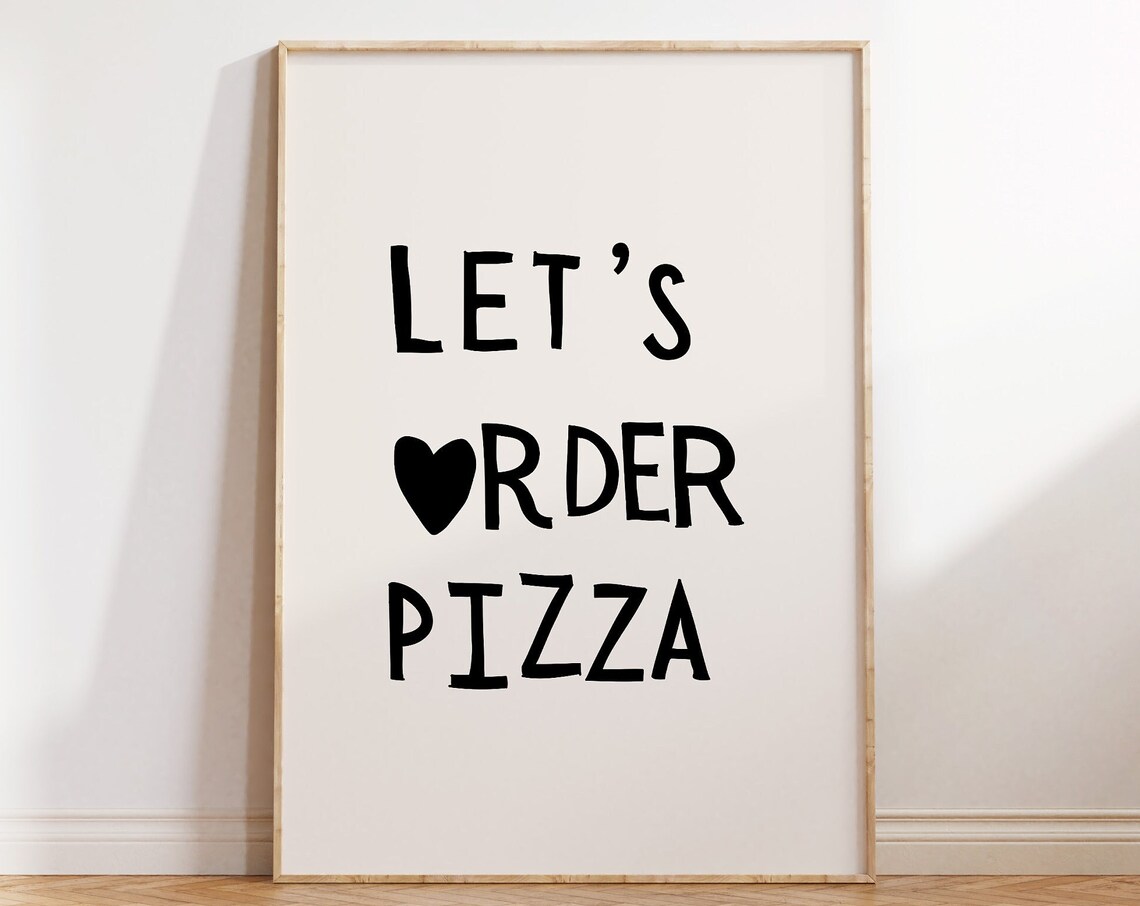Lets Order Pizza Heart Typography Funny Kitchen Takeout Wall Art