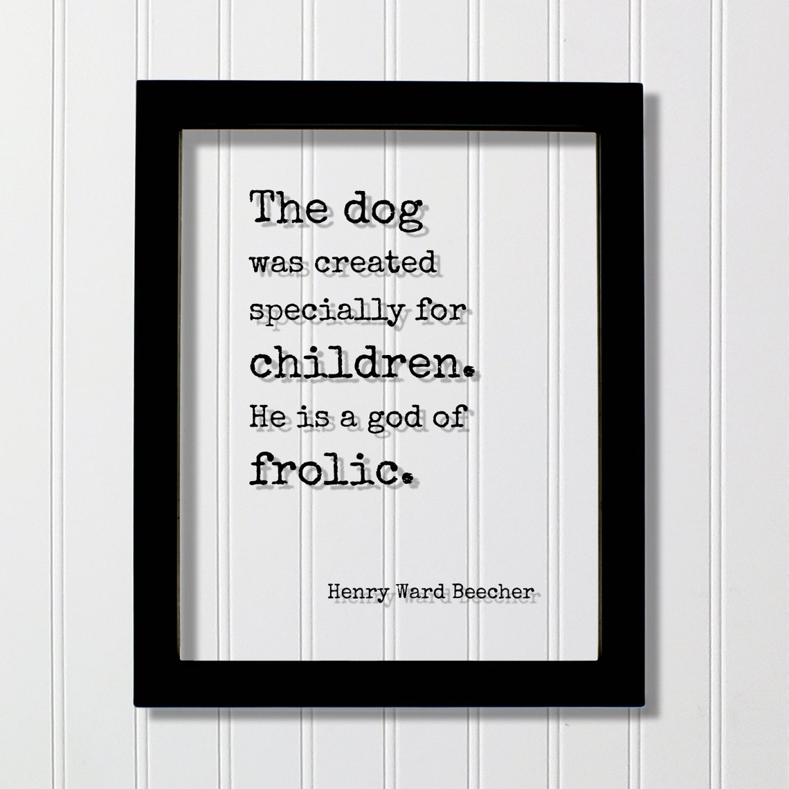 Henry Ward Beecher Dog Was Created for Children Quote Poster