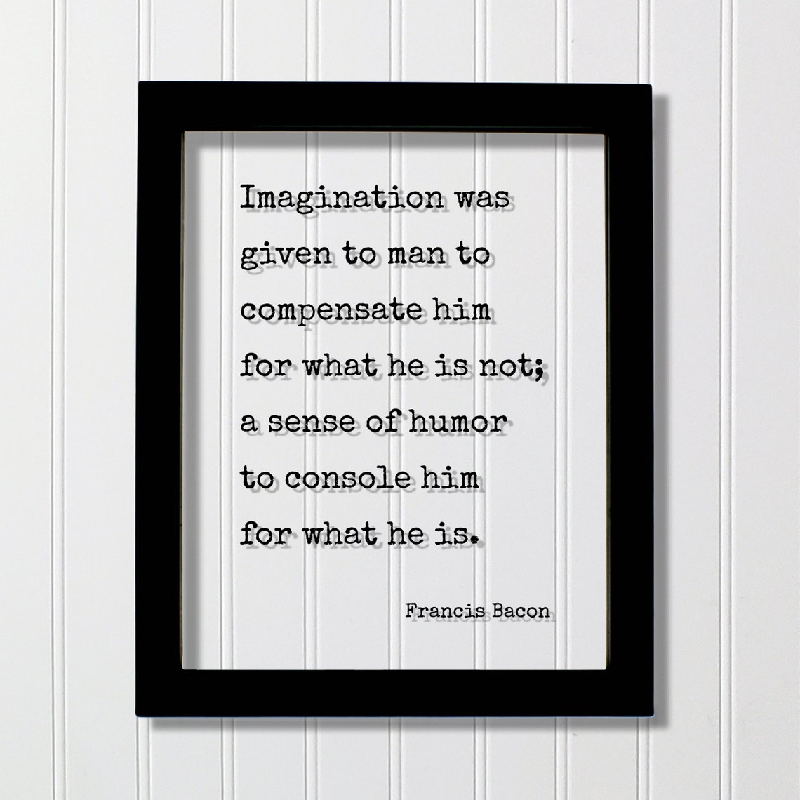 Francis Bacon Imagination And Sense Of Humor Floating Quote Poster