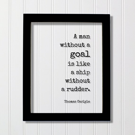Thomas Carlyle Ship Without Rudder Quote Floating Glass Poster