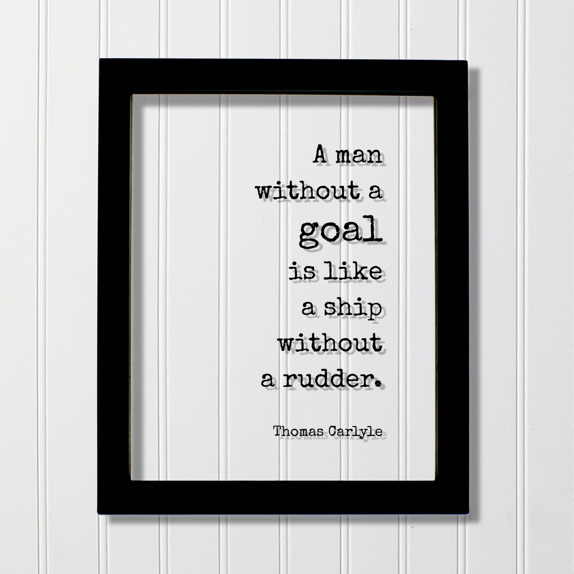 Thomas Carlyle Ship Without Rudder Quote Floating Glass Poster