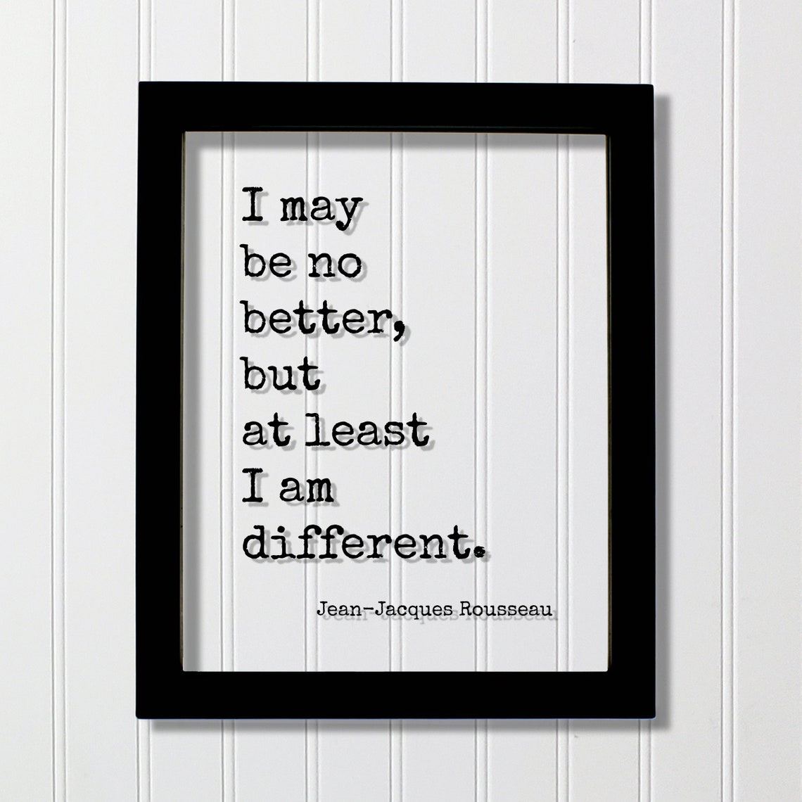 Jean-Jacques Rousseau I May Be No Better Typewriter Quote Poster
