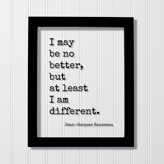 Jean-Jacques Rousseau I May Be No Better Typewriter Quote Poster