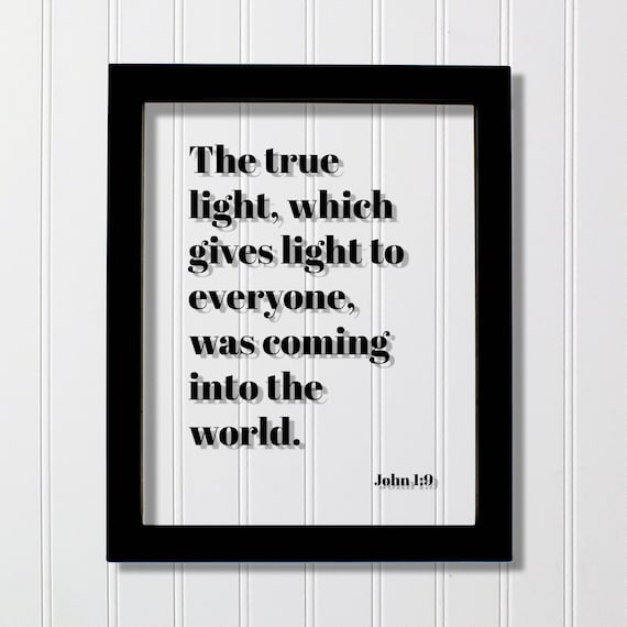 John 1:9 True Light Bible Verse Floating Glass Sign Christian Poster