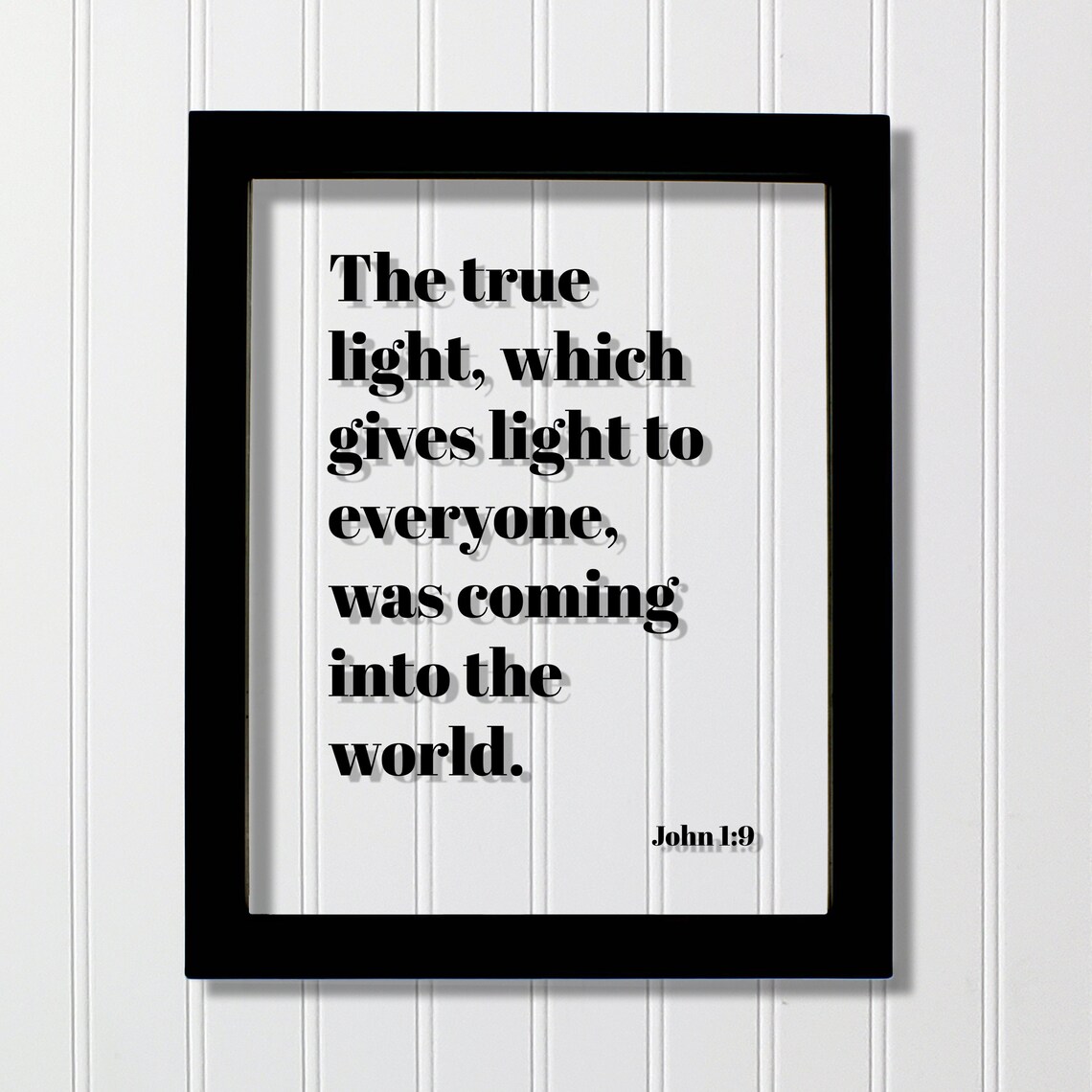 John 19 The True Light Which Gives To Everyone Was Coming Into World Floating Scripture Prayer Praying Bible Verse Christian