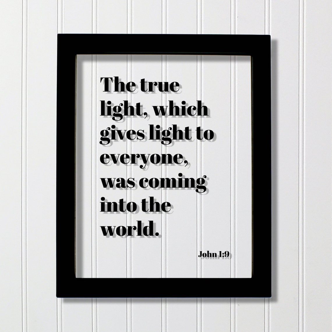 John 1:9 True Light Bible Verse Floating Glass Sign Christian Poster