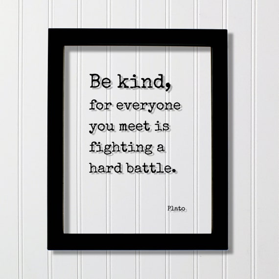 Plato Be Kind Quote Art Print, Kindness Quote