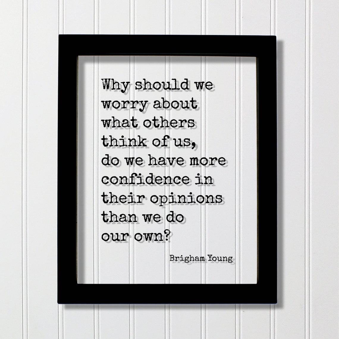 Brigham Young Confidence Quote Typographic Poster Others Opinions Art