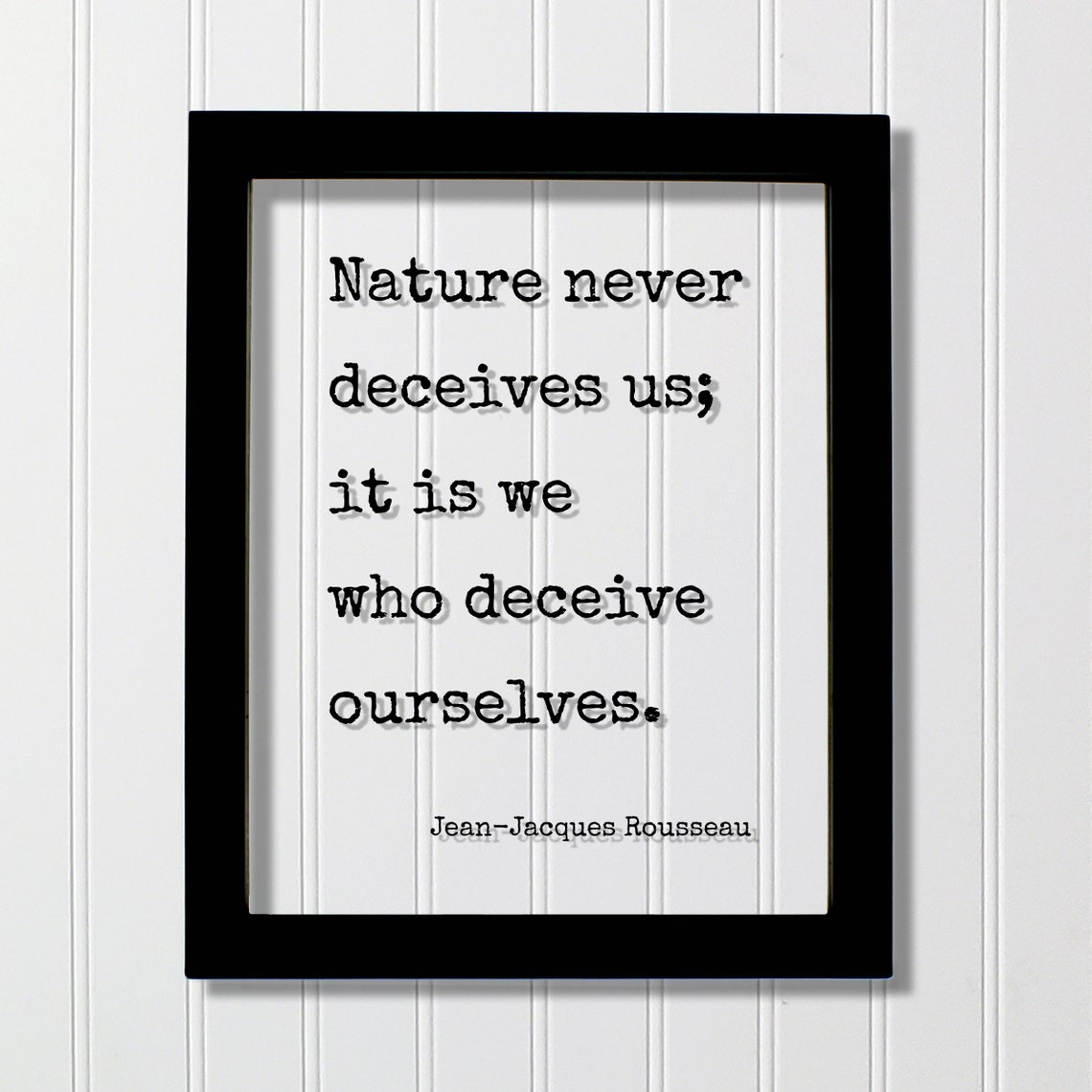 Jean-Jacques Rousseau Nature Never Deceives Us Typewriter Quote Poster