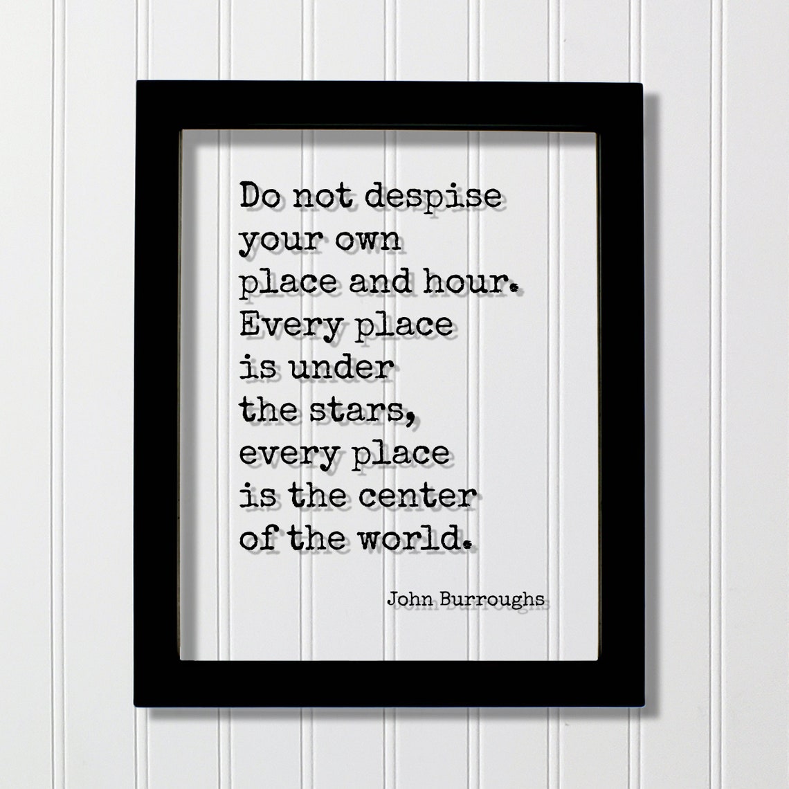 John Burroughs Own Place And Hour Stars Floating Quote Poster