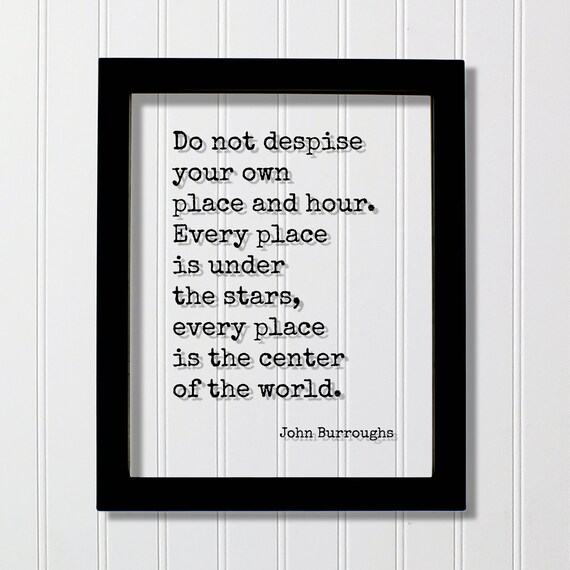 John Burroughs Own Place And Hour Stars Floating Quote Poster
